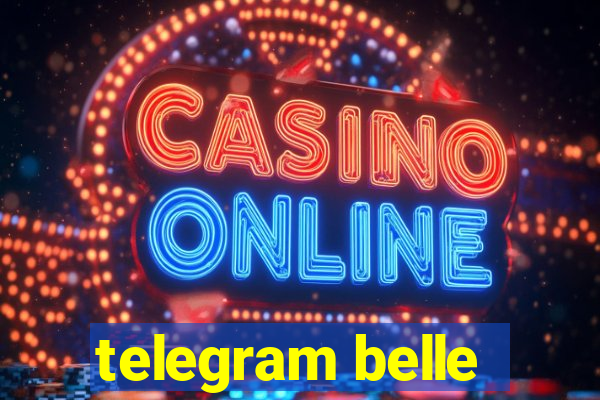 telegram belle